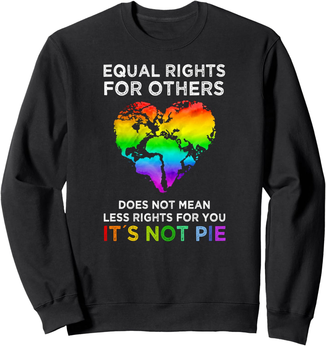 Equal Rights For Others Doesn't Mean Less Rights For You lgb Sweatshirt