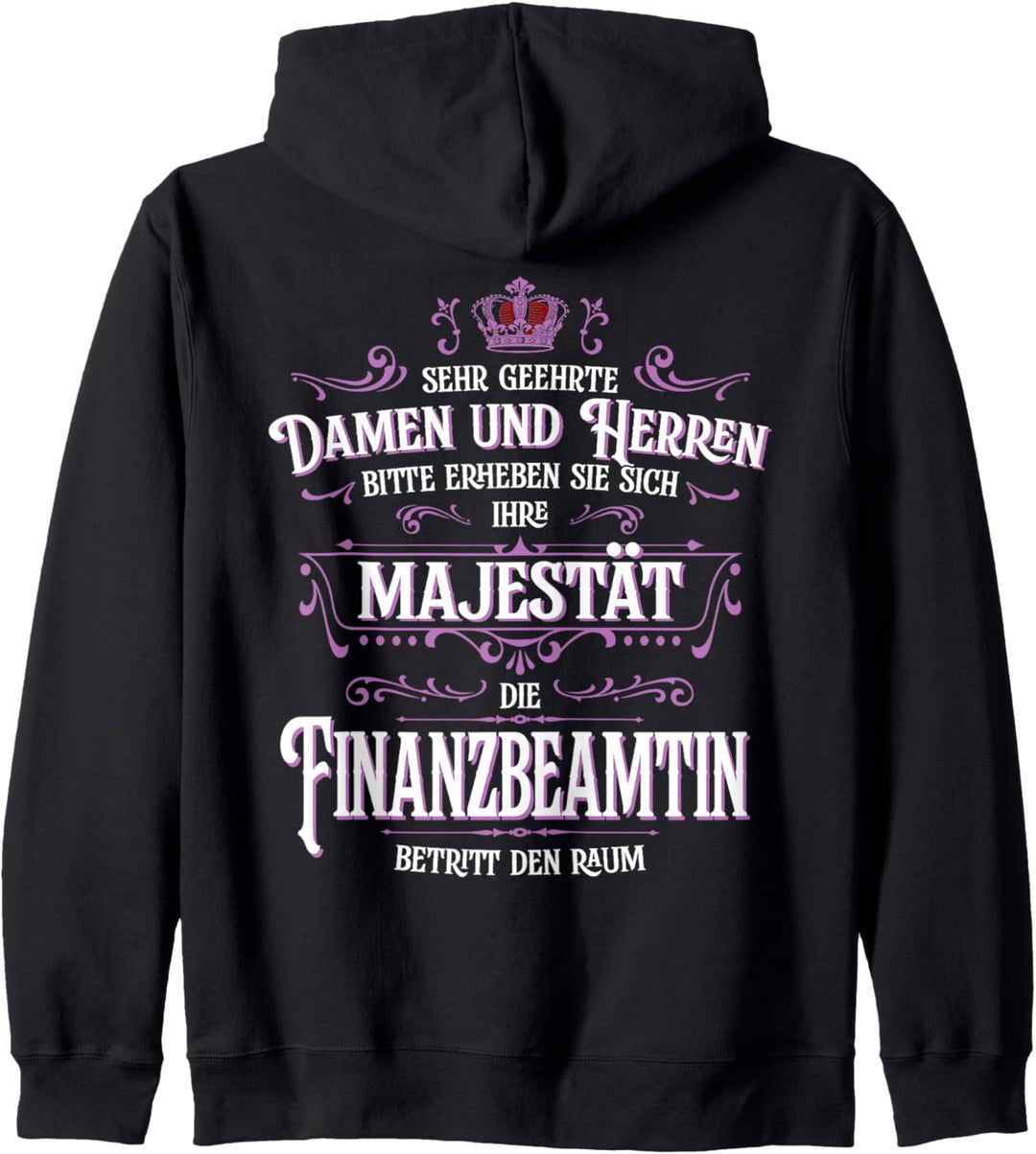 Ihre Majestät die Finanzbeamtin betritt den Raum Beruf Damen Kapuzenjacke