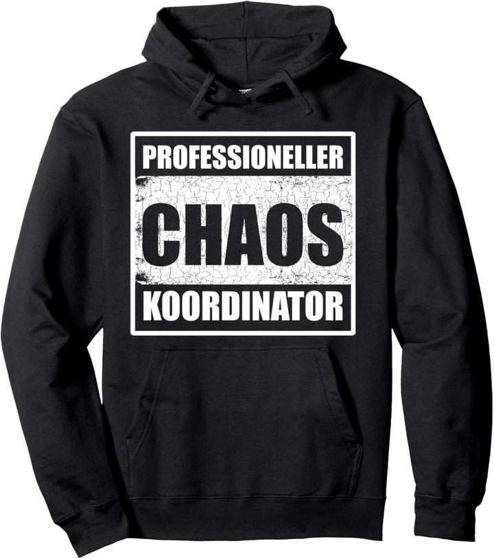 Kollege Spruch Chaos Koordinator Büro Arbeit Arbeitskollege Pullover Hoodie