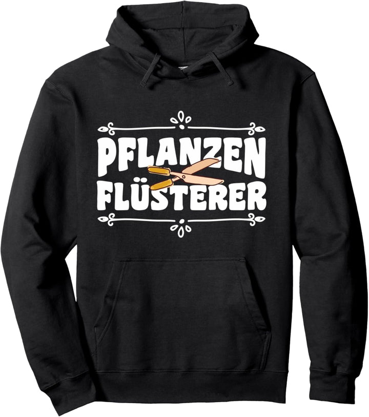 Pflanzen Flüsterer Gartenarbeit Pullover Hoodie