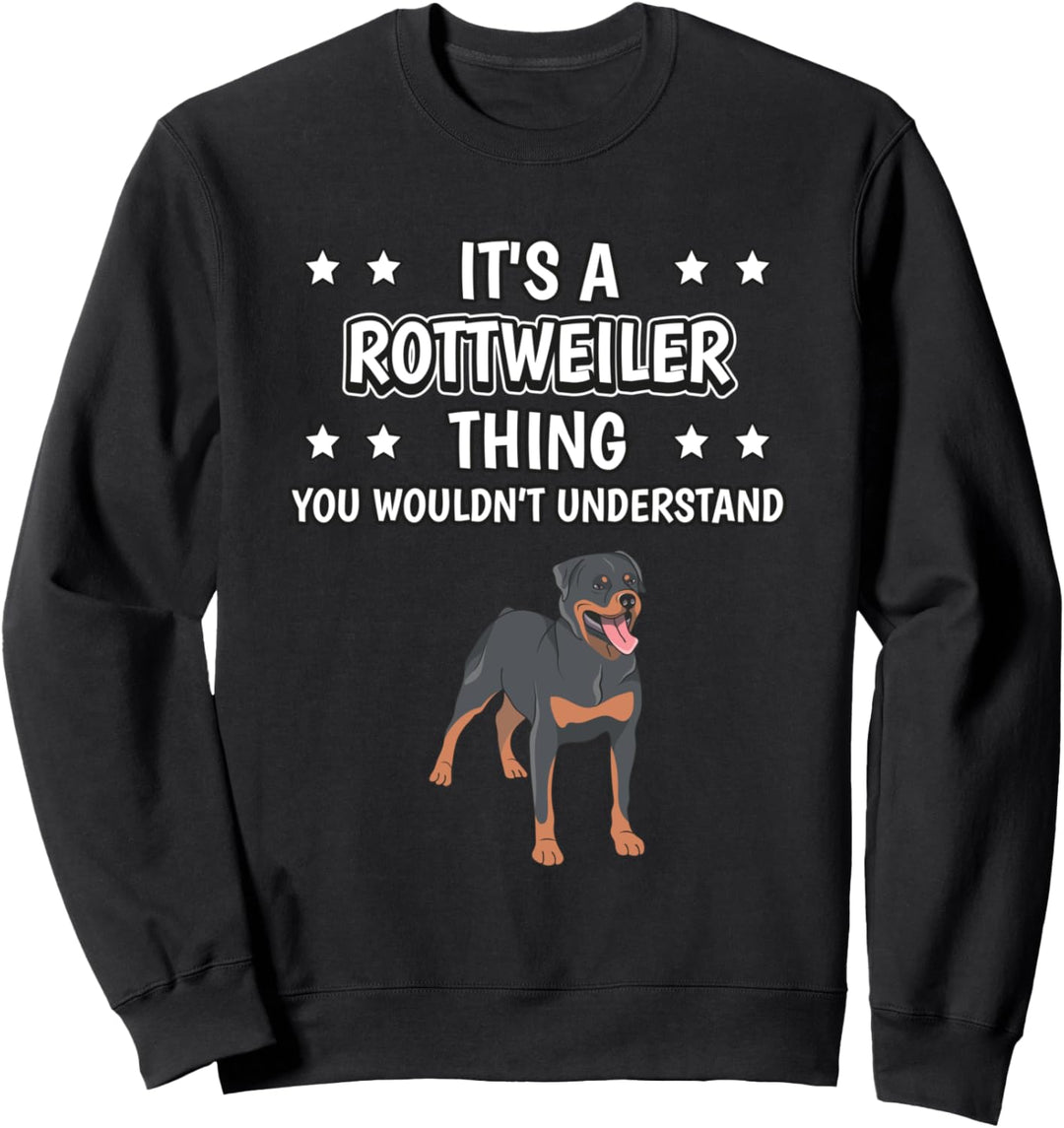Ist so ein Rottweiler Ding Lustiger Spruch Rottweiler Sweatshirt