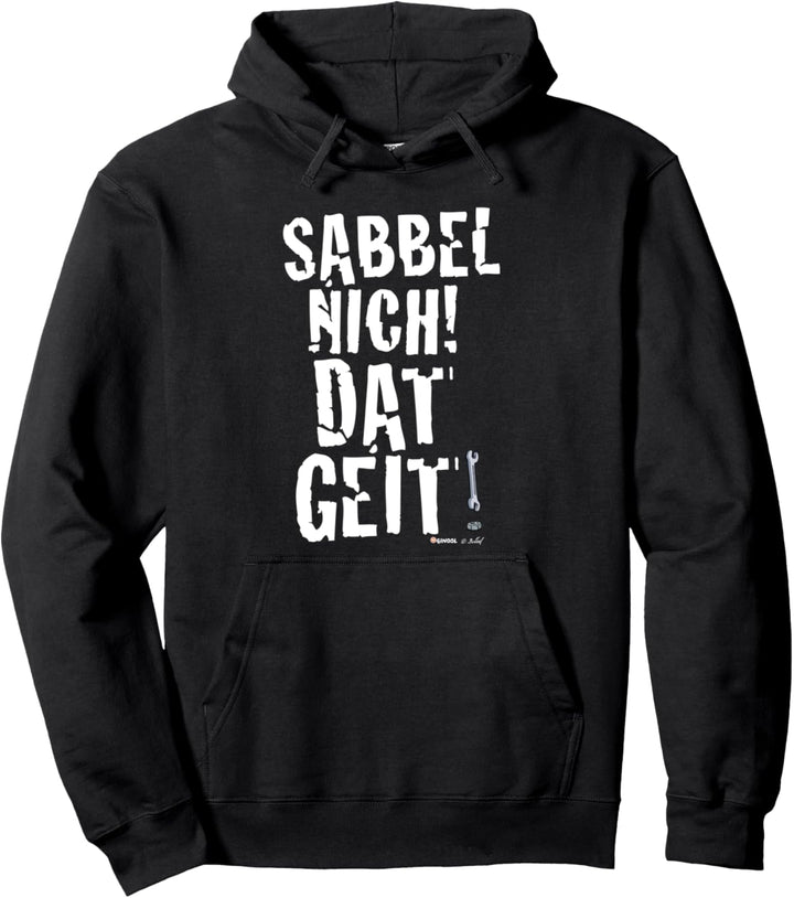 WERNER Sabbel nich! Dat geit! Pullover Hoodie