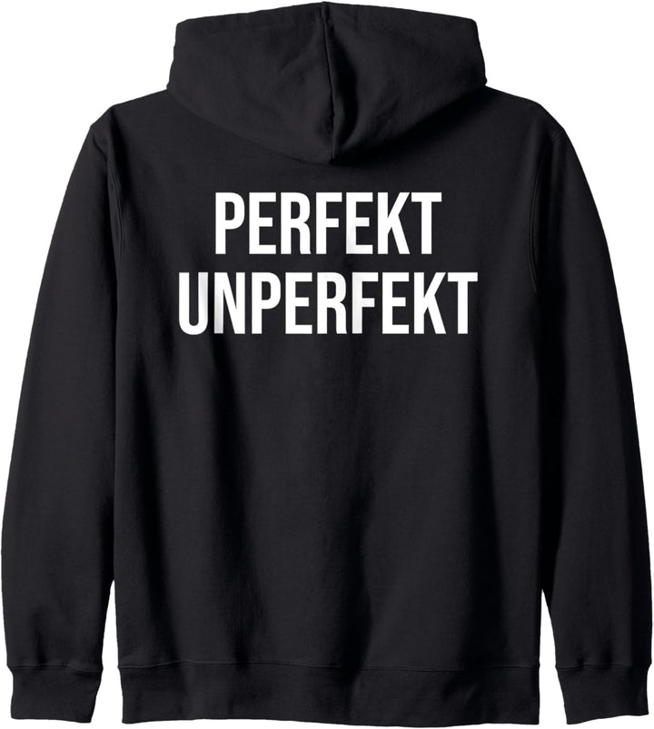 Perfekt Unperfekt Lustige Redewendung Spass Humorvoll Spruch Kapuzenjacke
