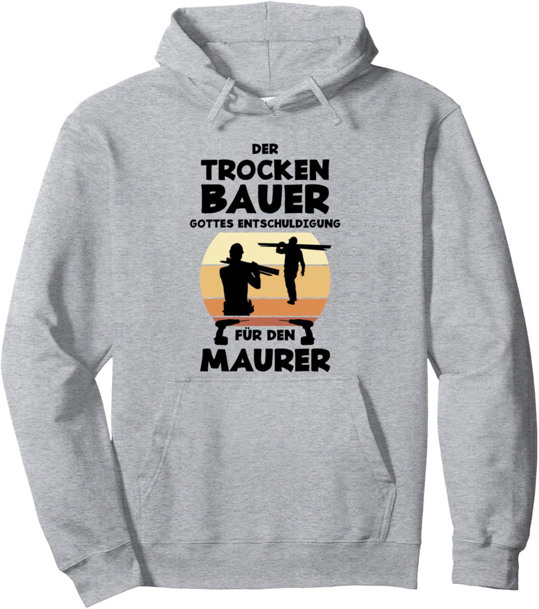 Trockenbau Handwerker Trockenbauer Pullover Hoodie