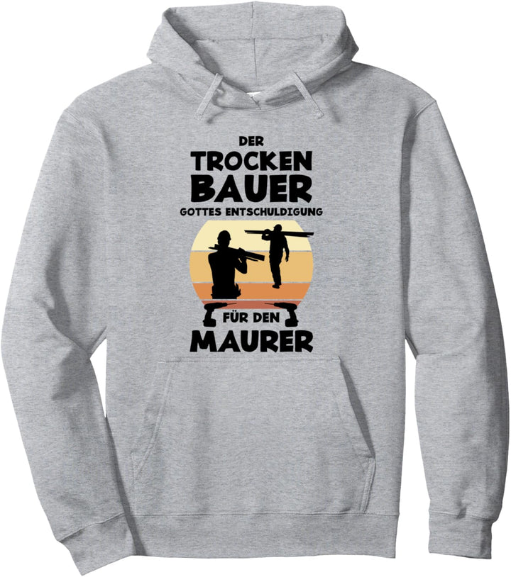 Trockenbau Handwerker Trockenbauer Pullover Hoodie