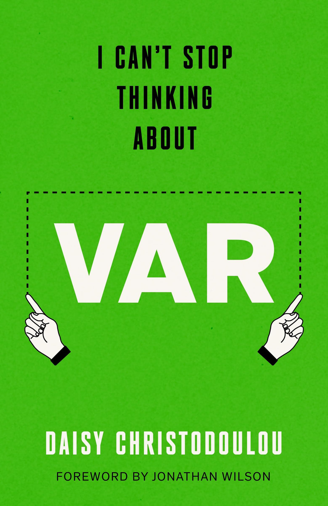 I Can't Stop Thinking About Var: Forward by Jonathan Wilson, Gebundenes Buch