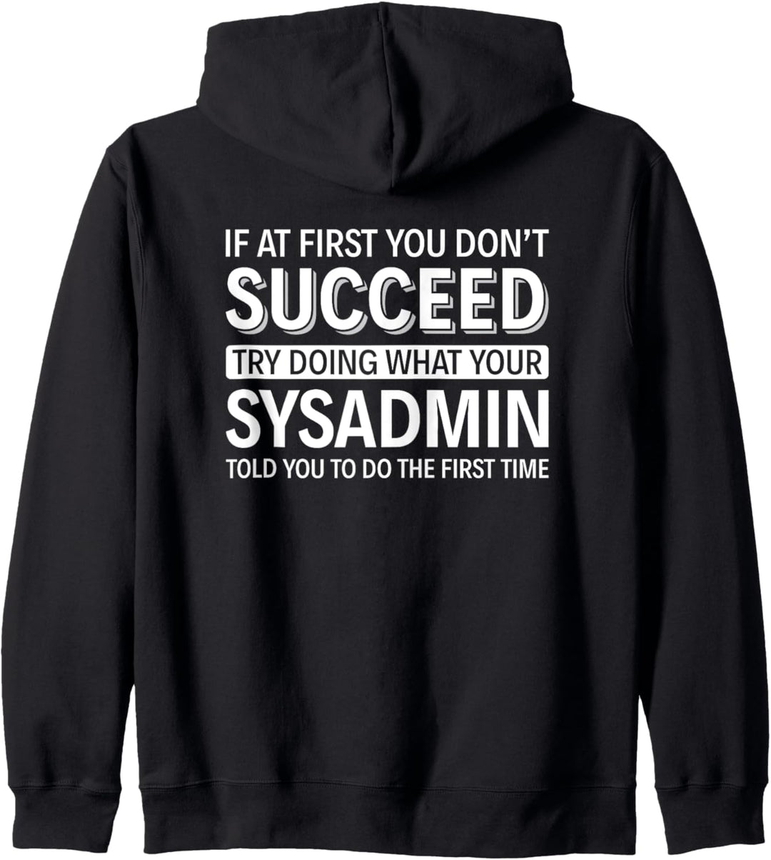 Wenn Sie anfangs keinen Erfolg haben - Systemadministrator Kapuzenjacke