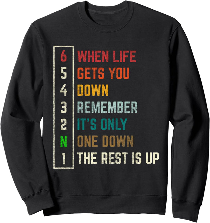 When Life Gets You Down Rest is Up Motorradfahrer Geschenk Sweatshirt