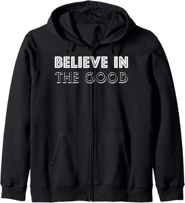 Trendy Believe In The Good Kapuzenjacke