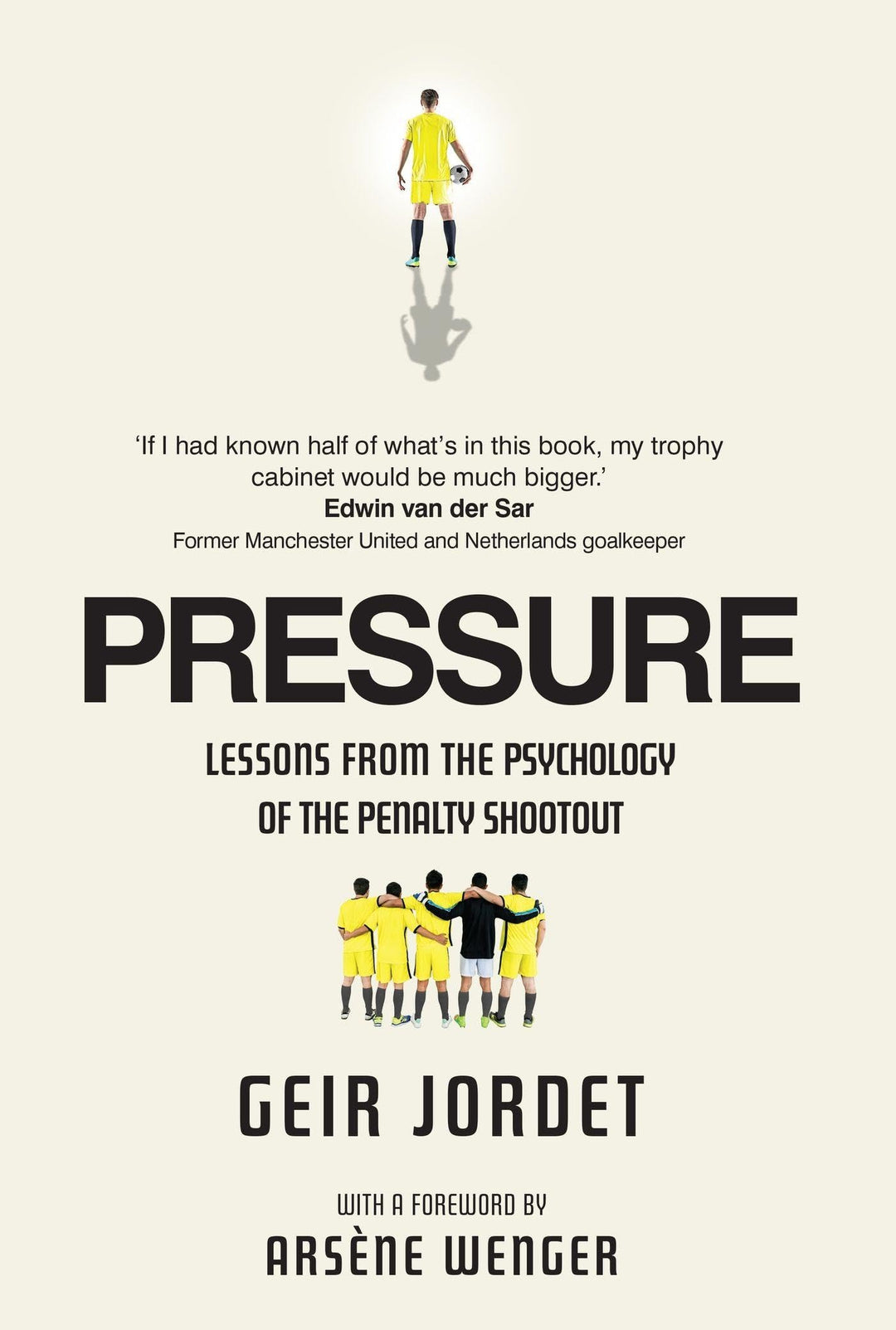 Pressure: Lessons from the psychology of the penalty shootout, Gebundenes Buch