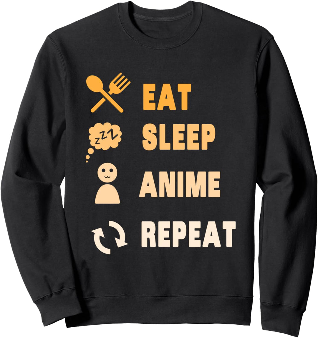 Eat Sleep Anime Repeat - Manga Geschenk Männer Frauen Sweatshirt