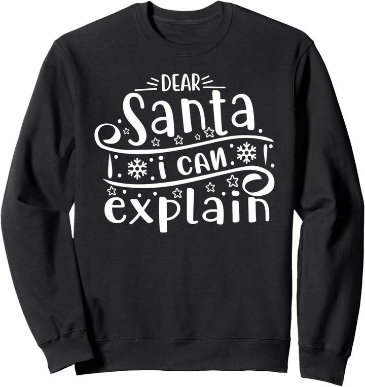 Lieber Weihnachtsmann, ich kann das erklären - Christmas Funny Sweatshirt