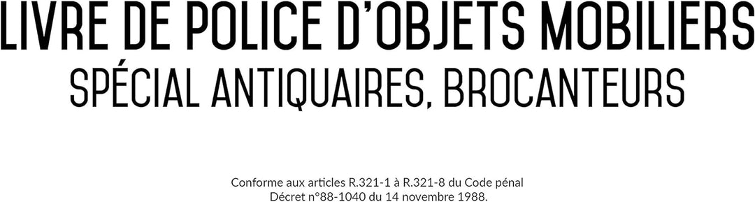 Registre spécial Antiquaire, Brocanteur - Livre de police d'objets mobiliers - Registre de brocante