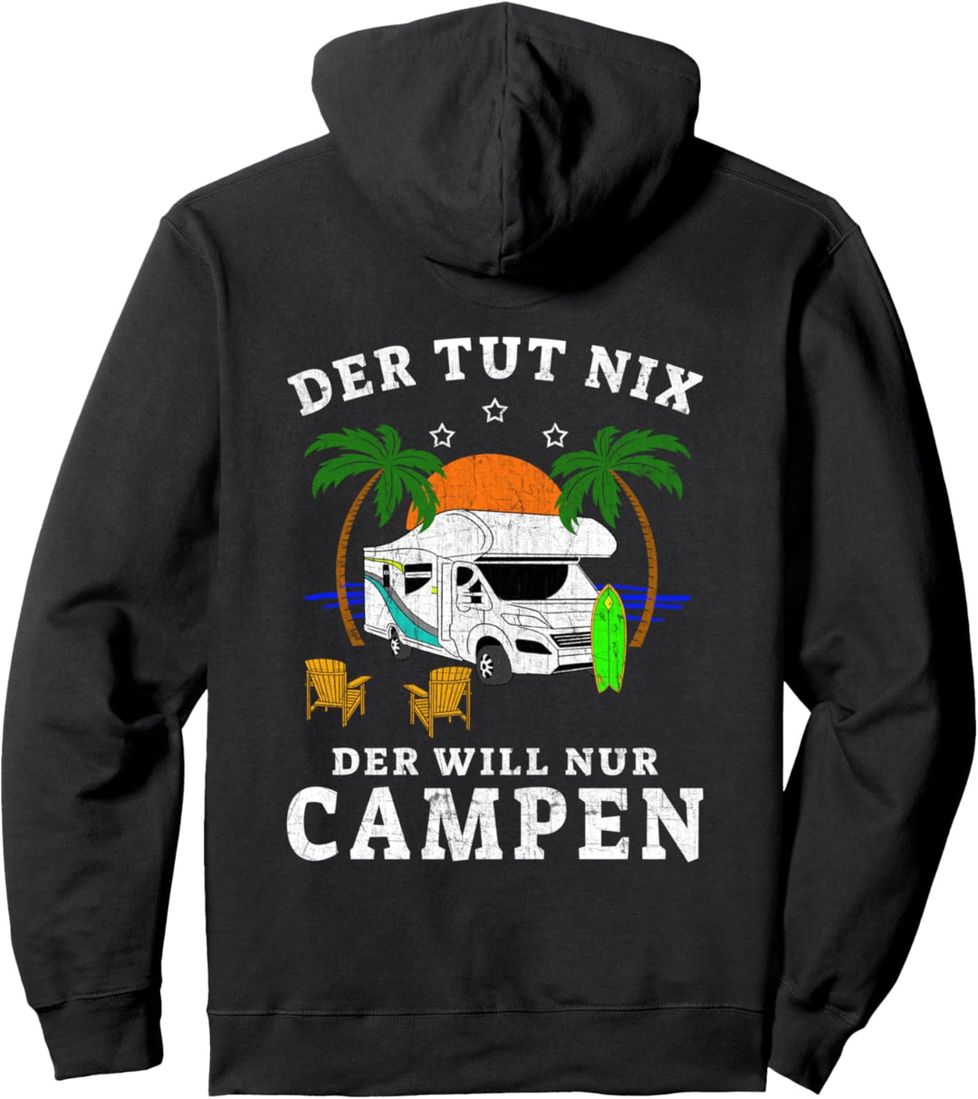 Der tut nix! Der will nur campen - Camping & Camper Pullover Hoodie