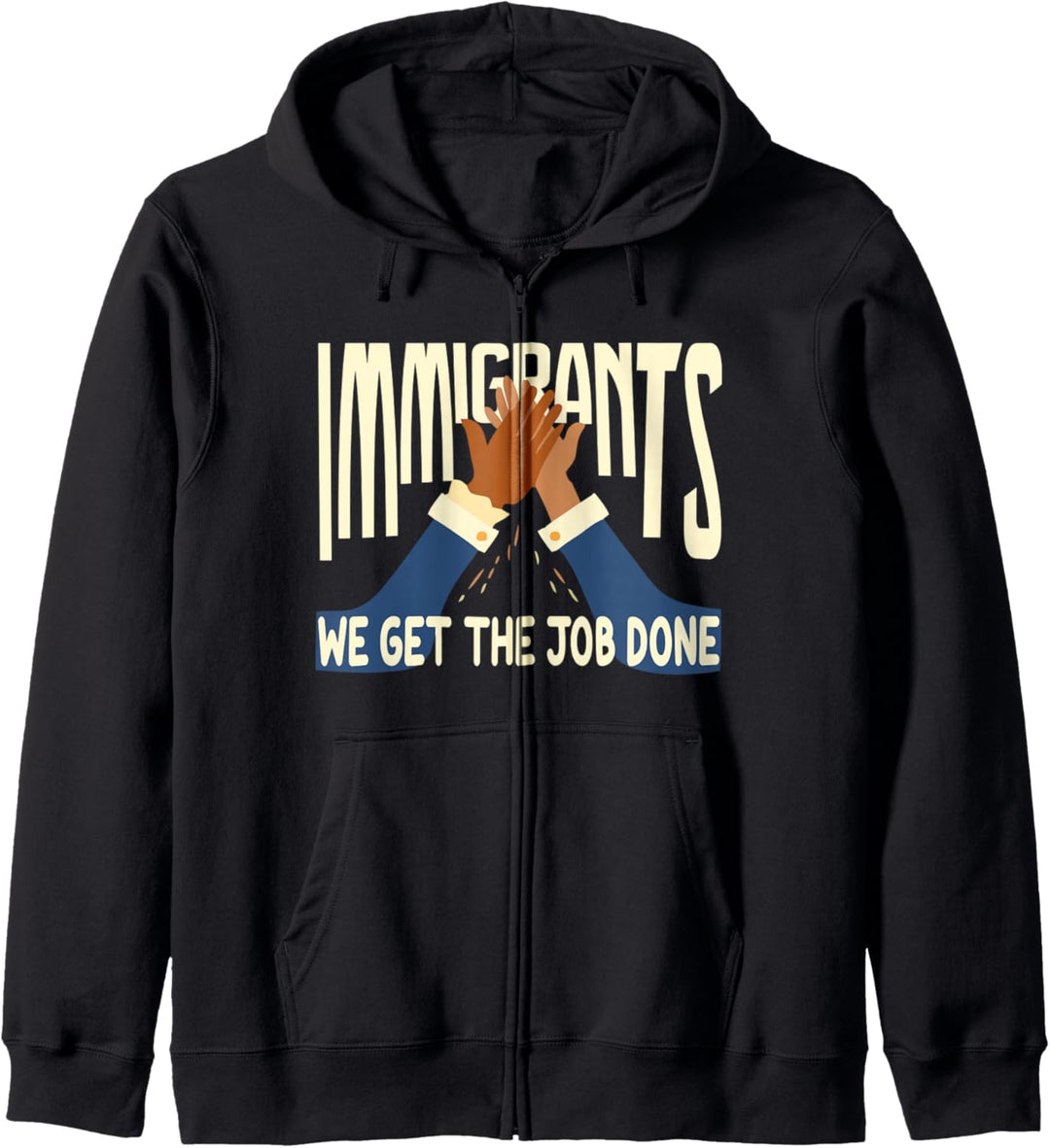 Lustiger Einwanderer Immigrants We Get The Job Done Kapuzenjacke