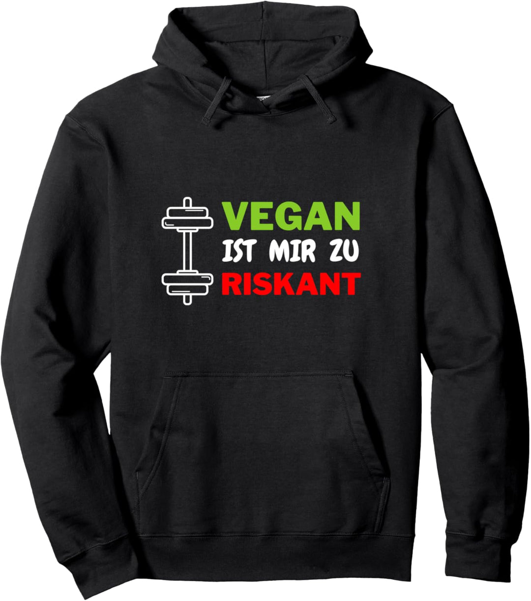 Lustiger Bodybuilding Spruch Vegan Ist Mir Zu Riskant Pullover Hoodie