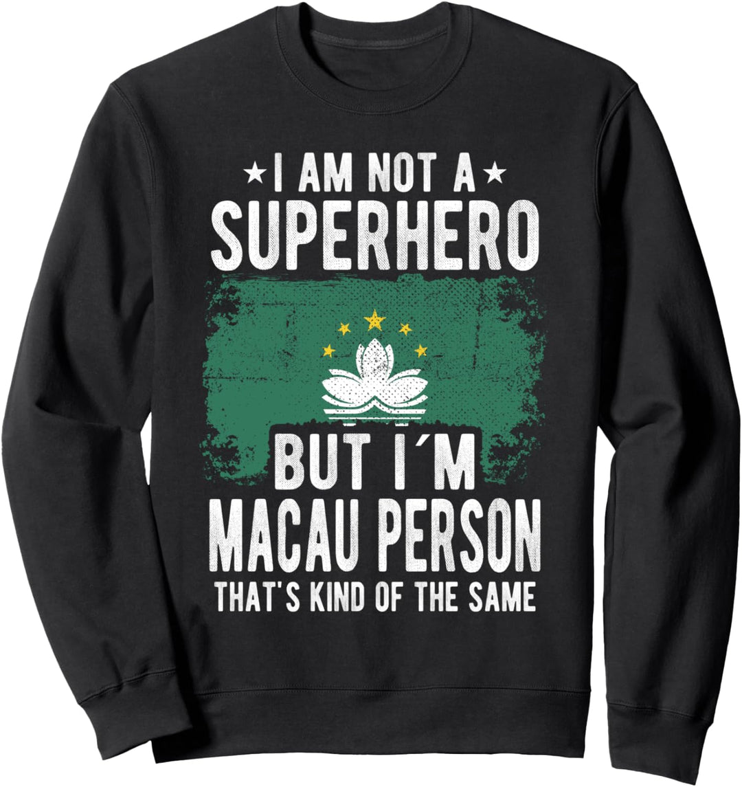 Macau Person Macau Flagge Herkunft Ich bin Macau Person Sweatshirt