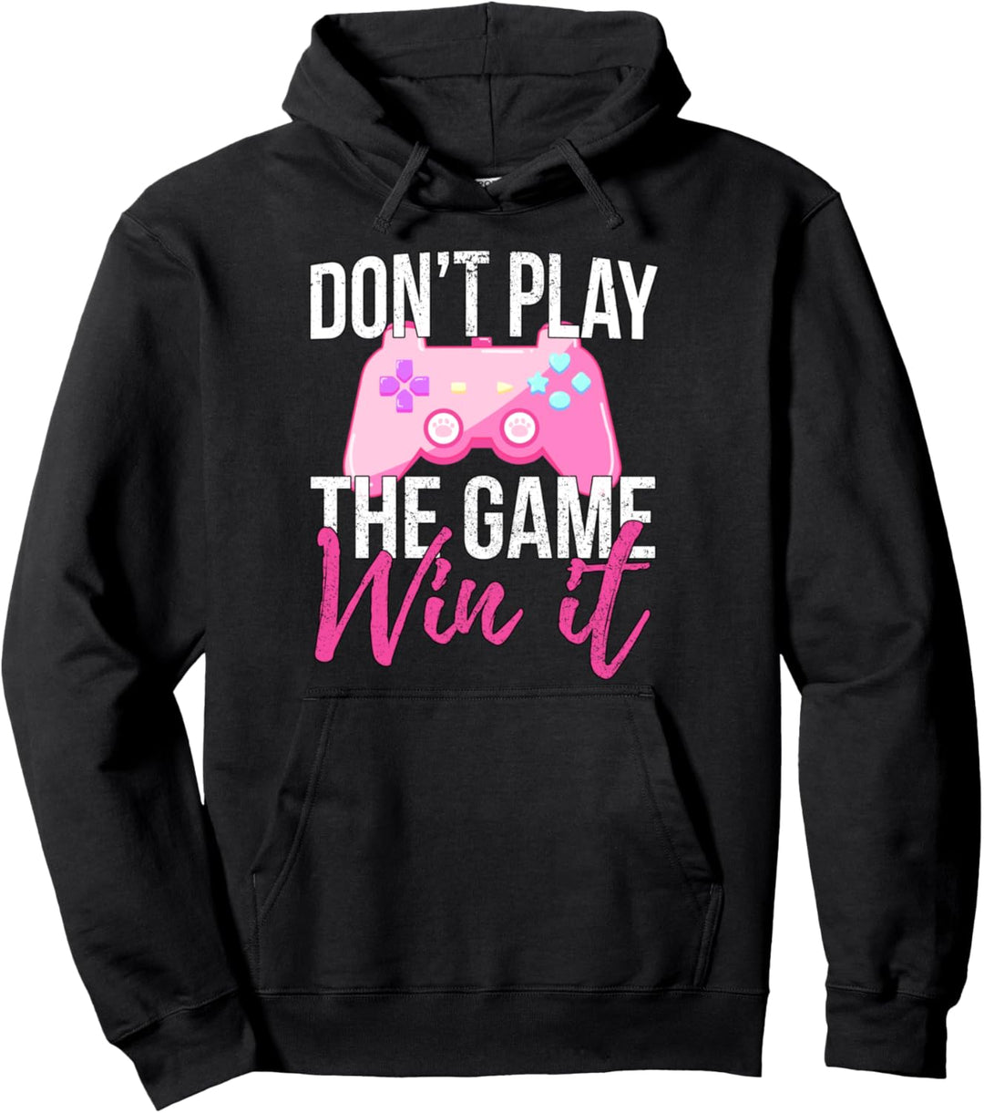 Don't Play The Game Win It - Gamer Girl Controller Zocker Pullover Hoodie