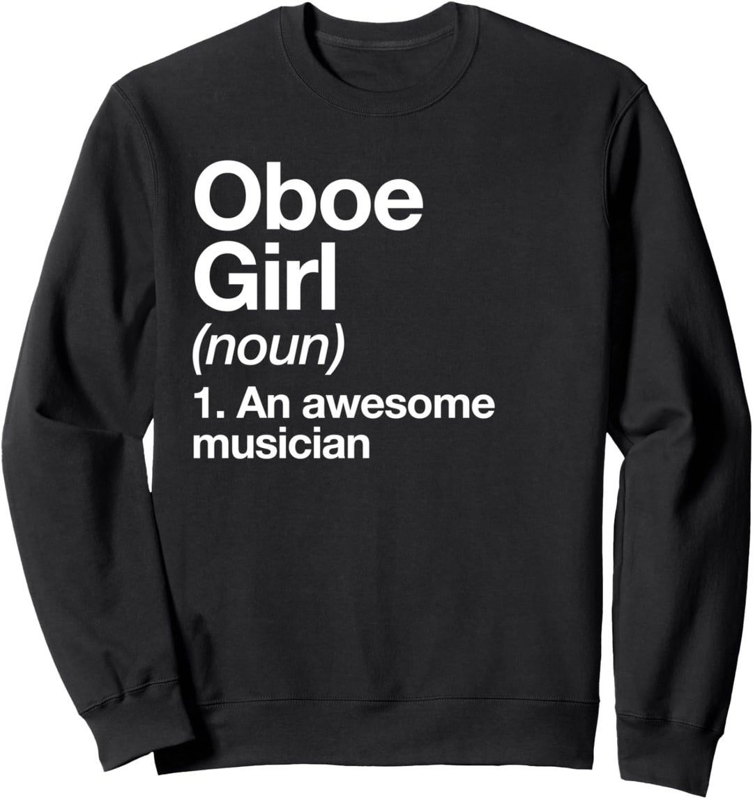 Oboe Girl Definition Funny Musician Music Orchestra Band Sweatshirt