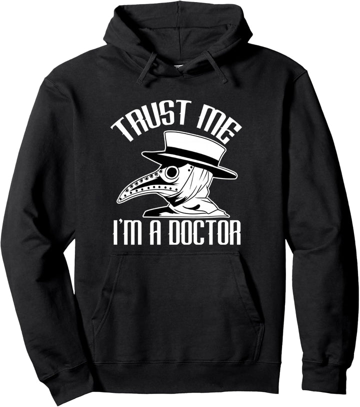 Trust Me I'm a Doctor Ärzte Doktor Arzt Pest Doktor Arzt Pullover Hoodie