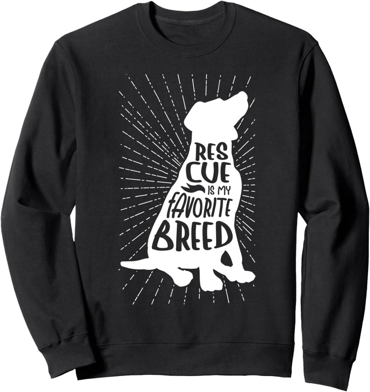 Rescue Dog Is My Favorite Breed Dog Paw Animal Lover Sweatshirt