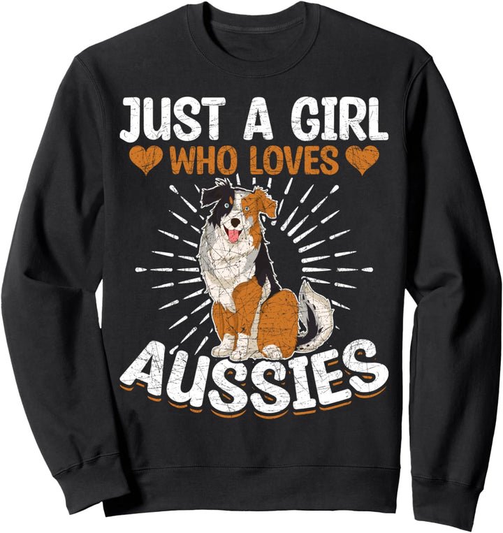 Nur ein Mädchen das Aussies liebt Hund Australian Shepherd Sweatshirt
