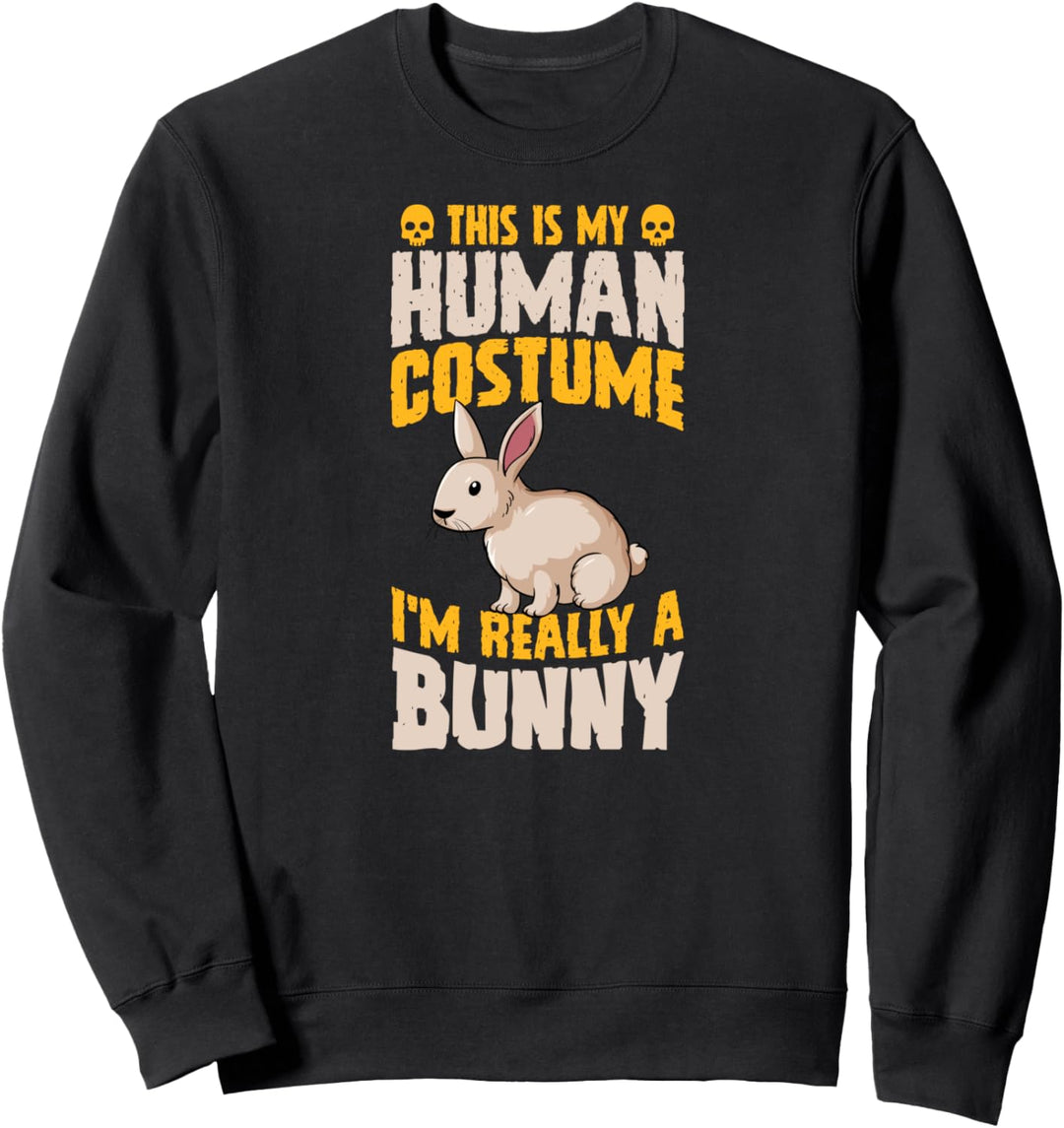 Das ist mein menschliches Kostüm I'm Really A Bunny Halloween-Party Sweatshirt