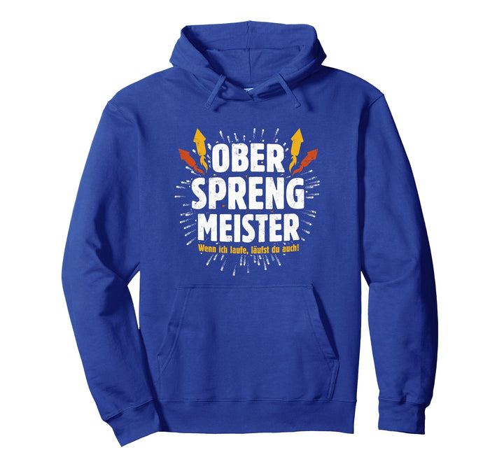 Ober Sprengmeister Pyrotechniker Feuerwerk Silvester Party Pullover Hoodie