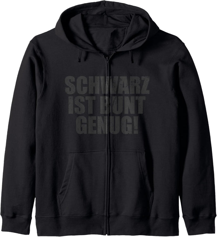 Schwarz ist Bunt genug Lustige Spruch Schwarz ist bunt genug Kapuzenjacke