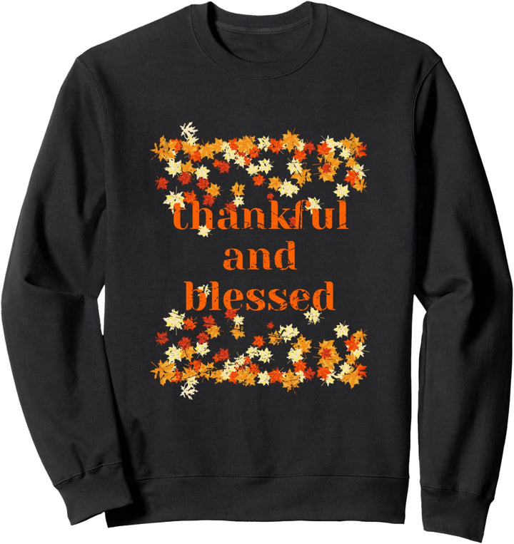 Herbst Thanksgiving gesegnet und dankbar Herbstblätter Sweatshirt