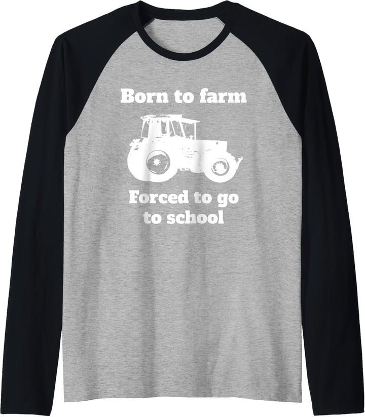 Born to farm Landwirt Bauer Landwirtschaft Trecker Traktor Raglan