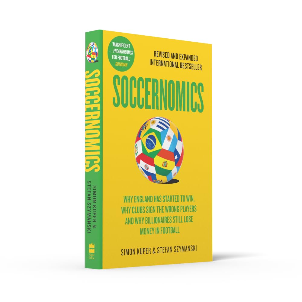 Soccernomics: 2026 World Cup Edition – Why England Has Started to Win, Why Clubs Sign the Wrong Play