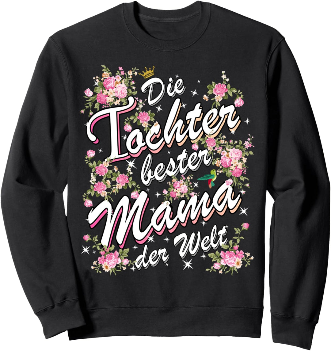Muttertag Geschenk Tochter Partnerlook Beste Mama Tochter Sweatshirt