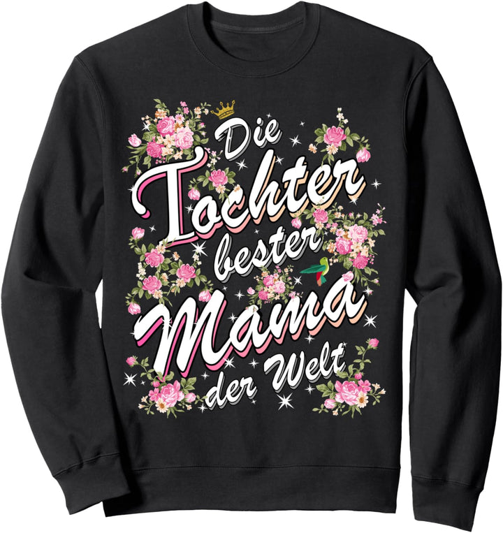Muttertag Geschenk Tochter Partnerlook Beste Mama Tochter Sweatshirt