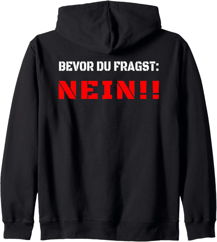 Bevor Du Fragst Nein - Spruch in Weiss und Rot - Schrift Kapuzenjacke