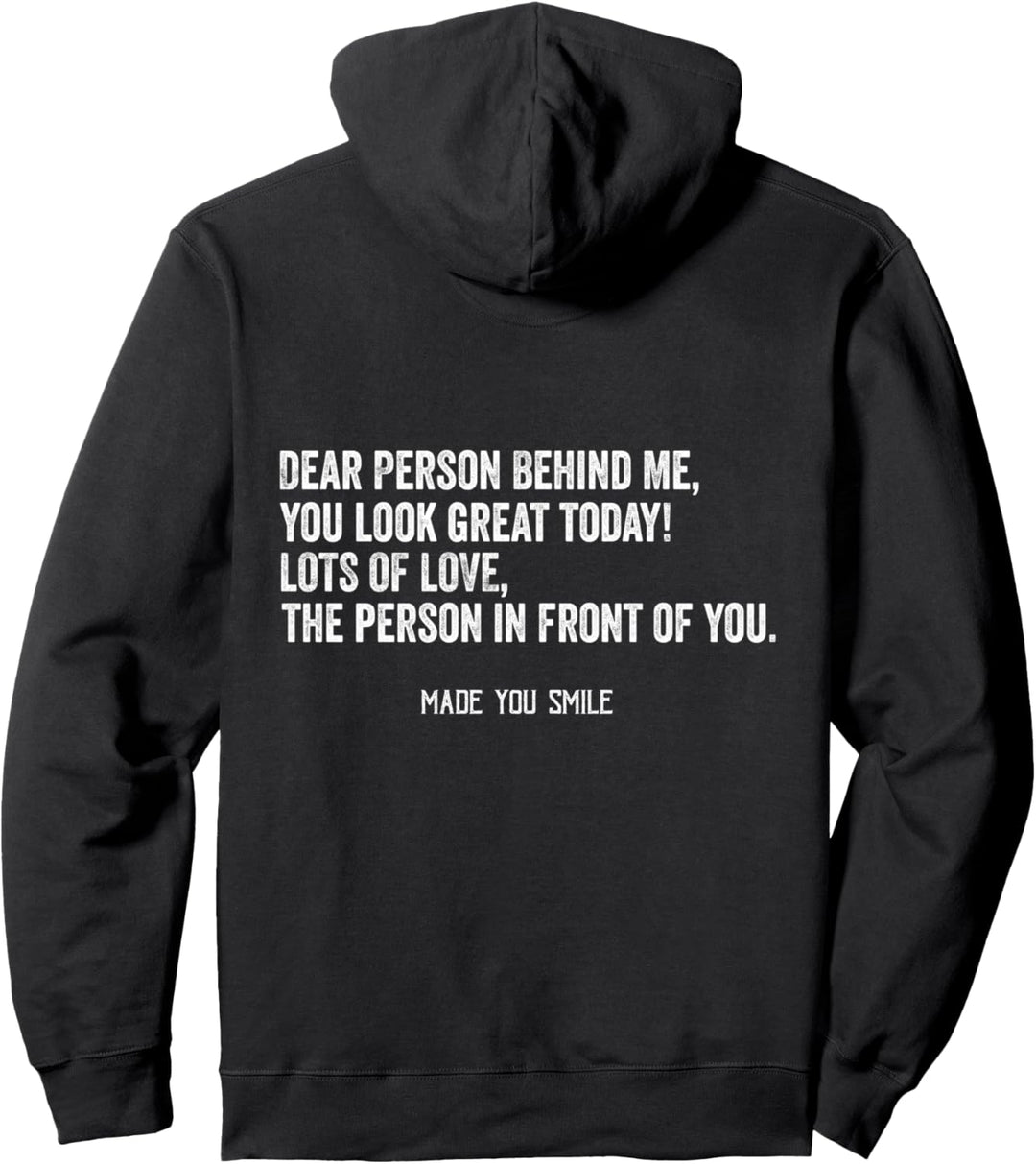 Lustiges Vintage-Design "Dear Person Behind Me You Look Great Today" Pullover Hoodie