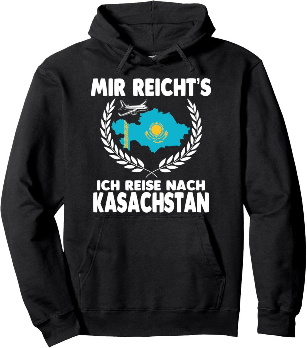Mir reichts ich reise nach Kasachstan Pullover Hoodie