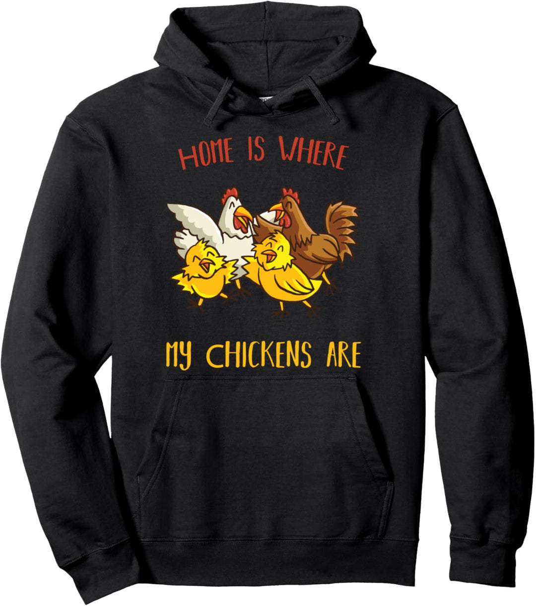 Zuhause ist wo meine Hühner sind Bauernhof Tier Bauer Huhn Pullover Hoodie