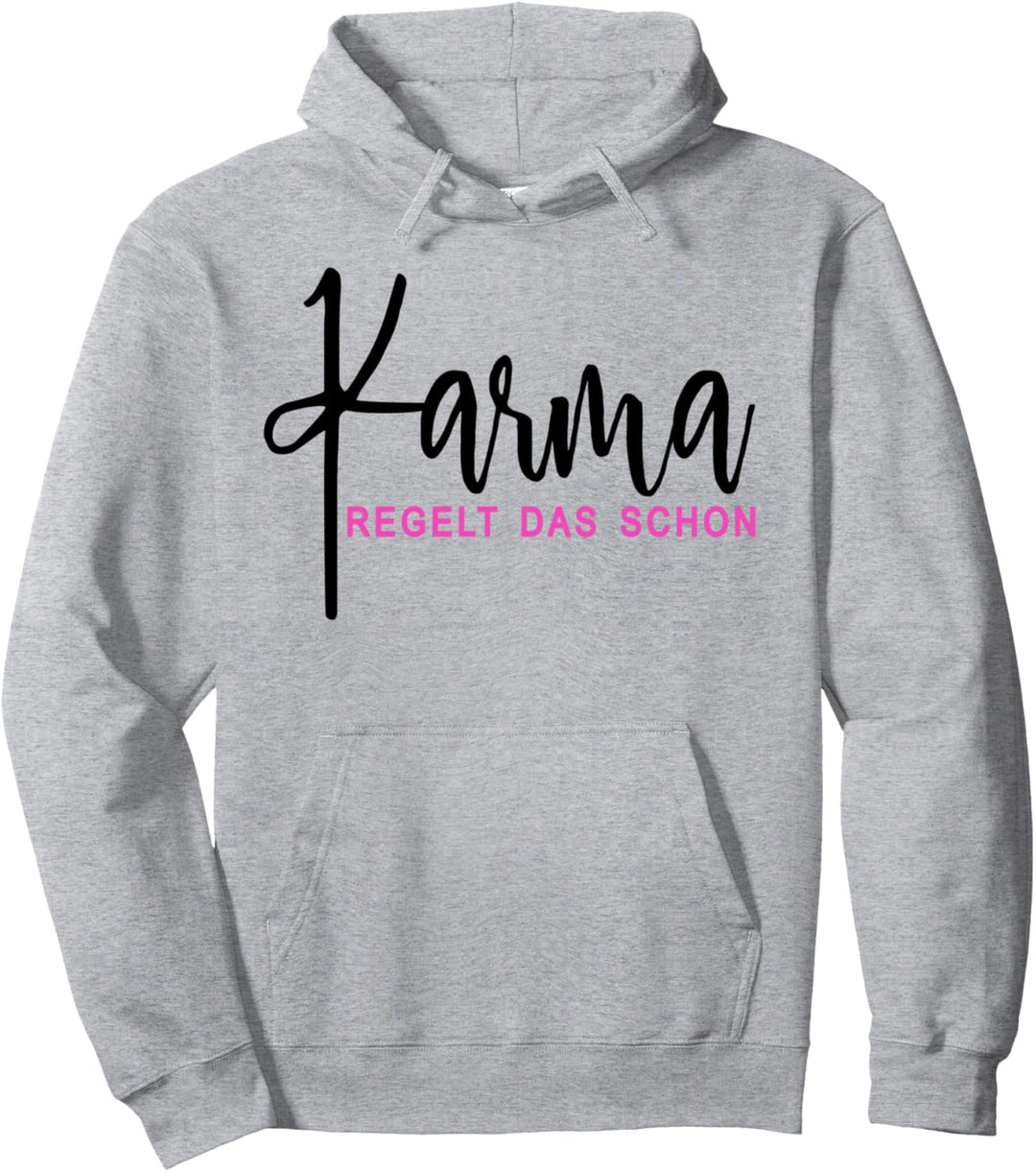 Karma regelt das schon Schicksal Karma Pullover Hoodie