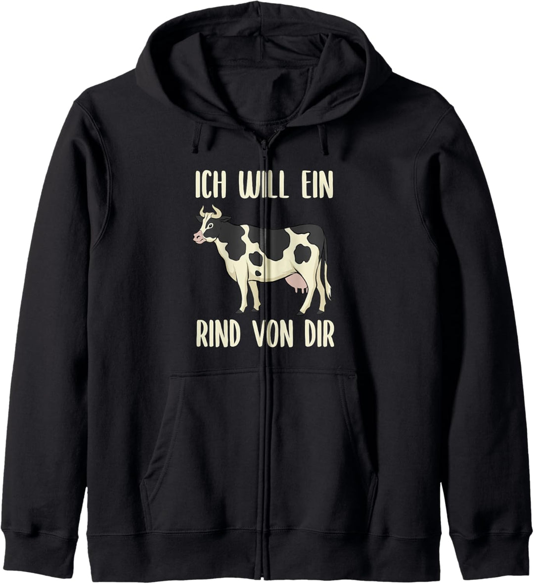 Ich Will Ein Rind Von Dir - Milchbauern, Kuh & Kühe Kapuzenjacke