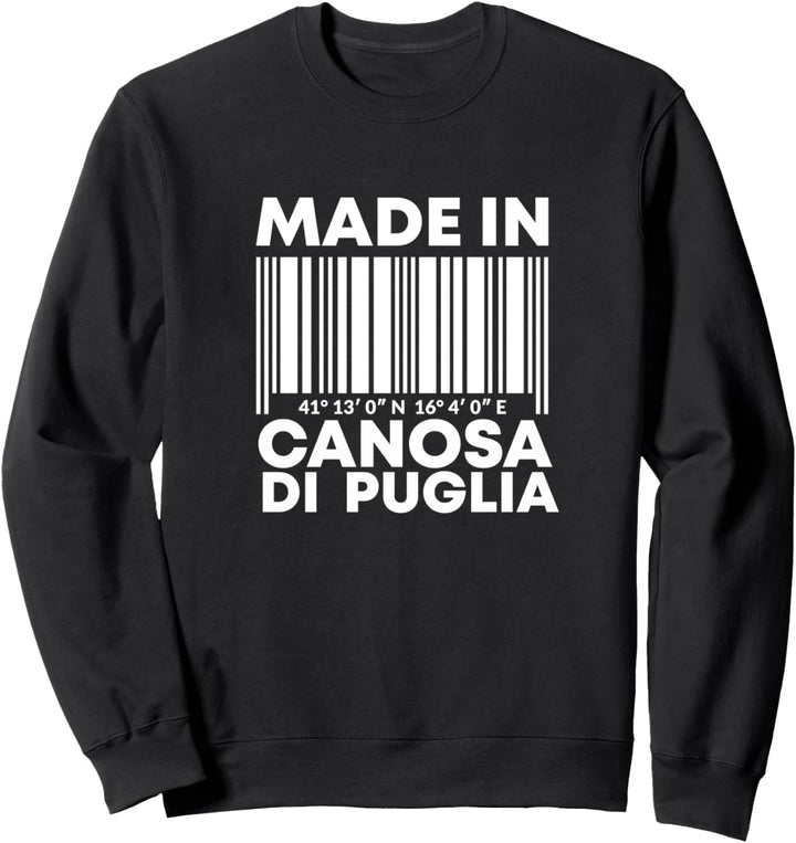 Born in Canosa di Puglia Sweatshirt
