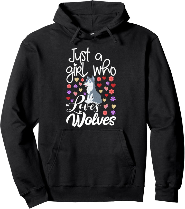 Funny Grey Wolf Gift for Girls Just A Girl Who Loves Wolves Pullover Hoodie