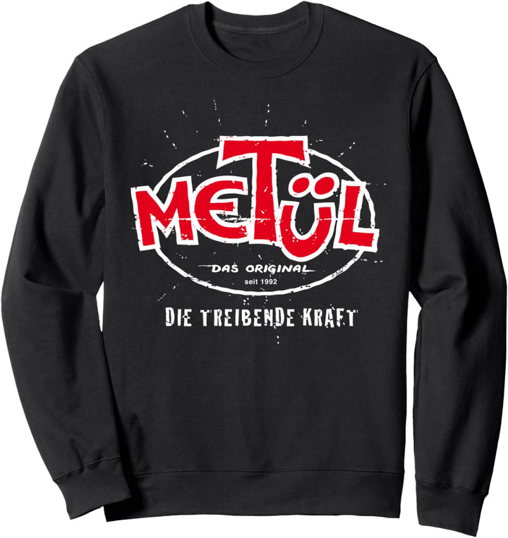 WERNER METÜL - Das Original seit 1992 Sweatshirt