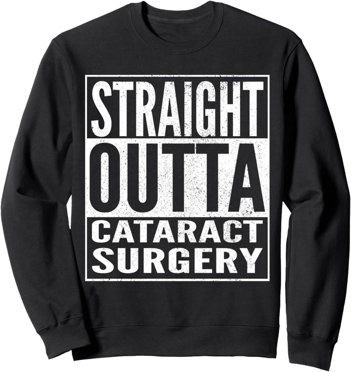 Cataract Surgery Recovery Funny Get Well Soon Gift Sweatshirt