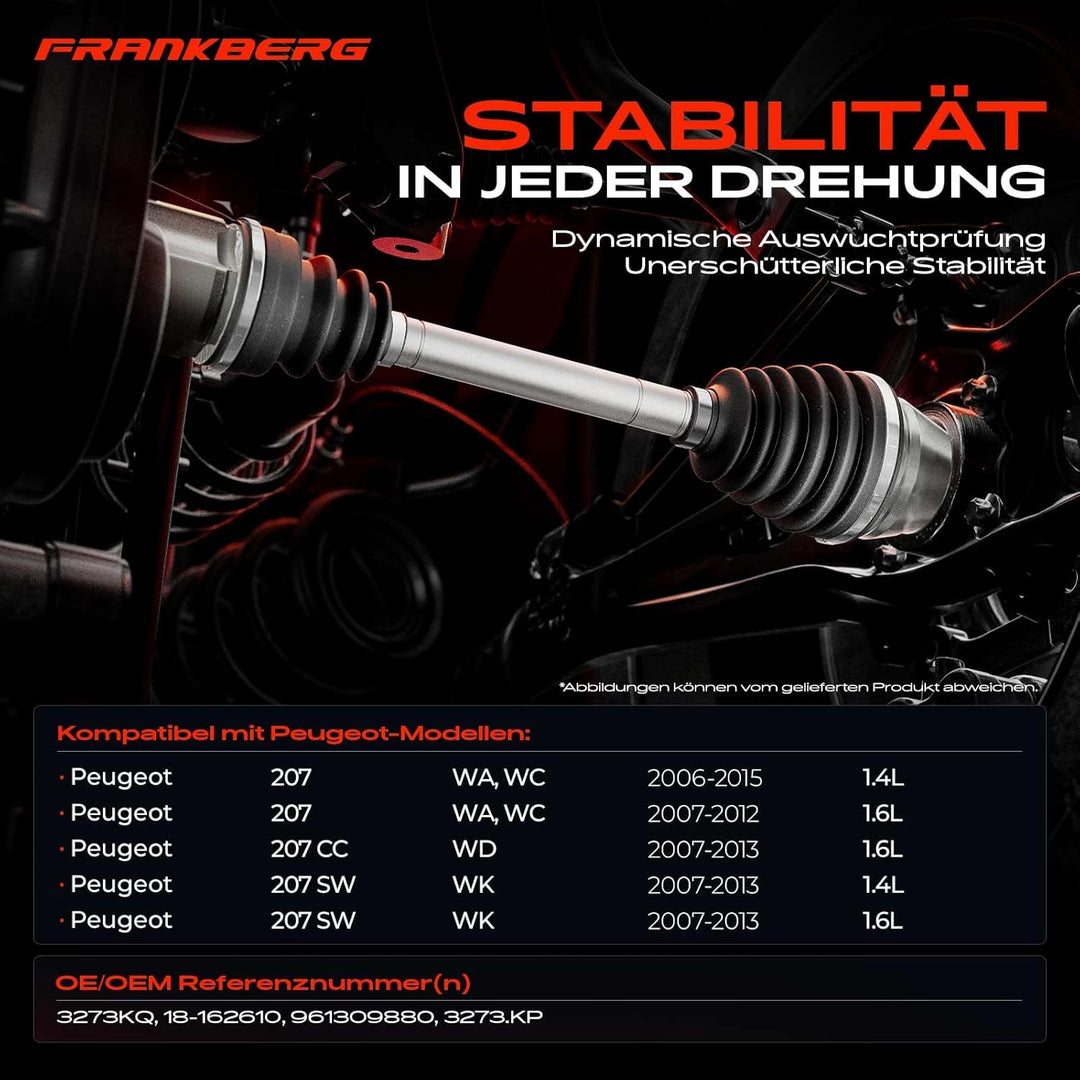 Frankberg Antriebswelle Vorderachse Rechts Kompatibel mit 207 WA WC 1.6L 2007-2013 207 CC WD 1.6L 20