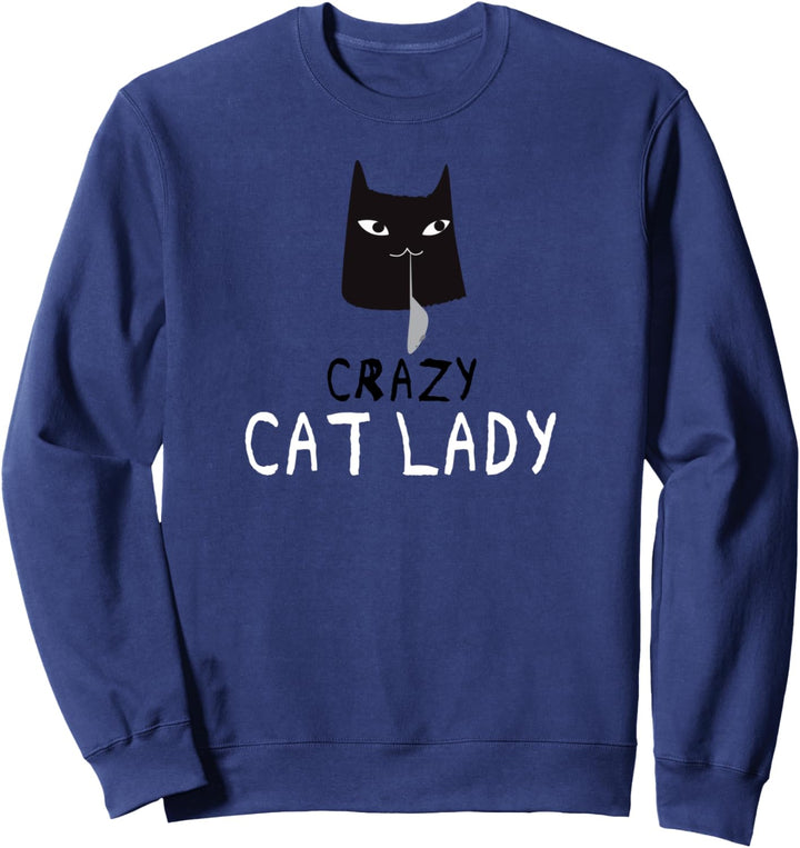 Verrückte Katzenfrau - Crazy Cat Lady - Lustiges Katzen Sweatshirt