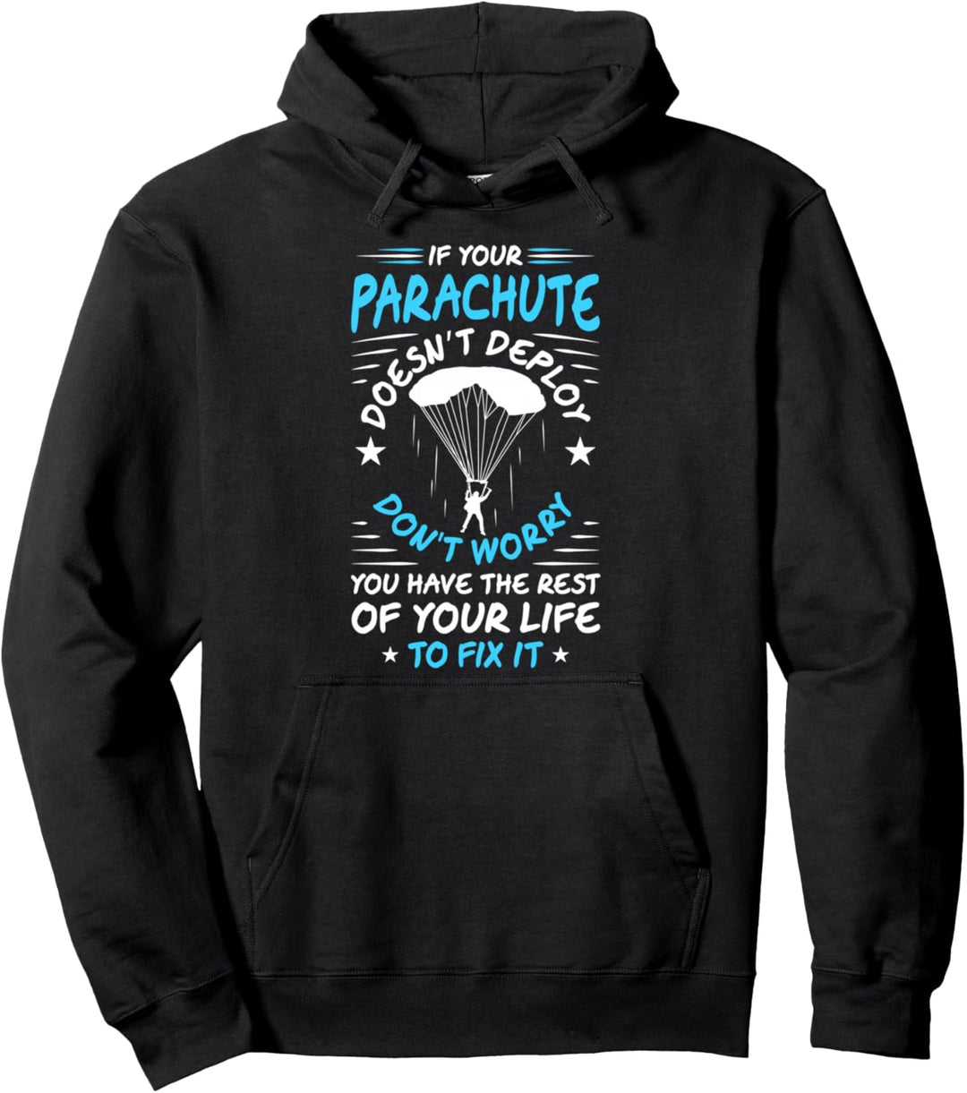 Skydiving Spruch If Your Parachute Don't Deploy Skydiver Pullover Hoodie