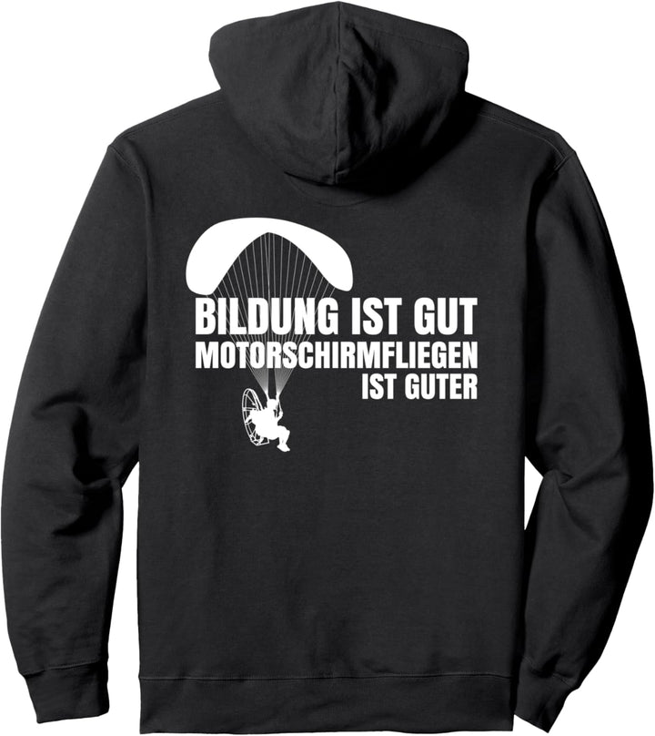 Bildung ist gut - Motorschirmfliegen ist guter Pullover Hoodie