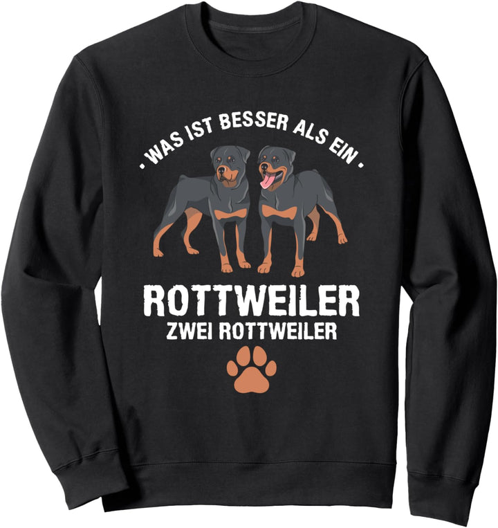 Was Ist Besser Als Ein Rottweiler Zwei Rottweiler Sweatshirt