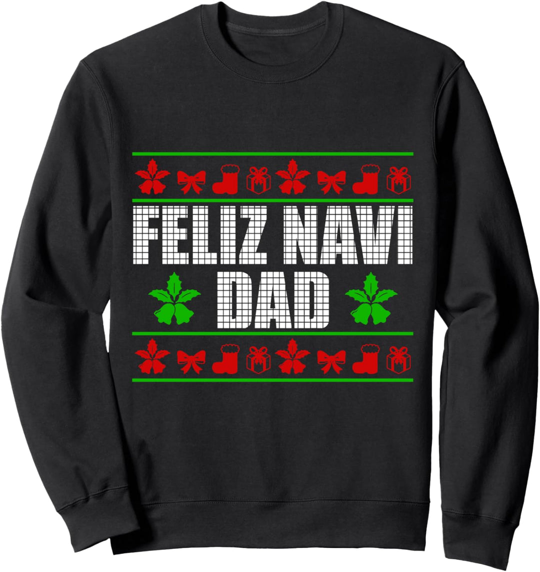 Feliz Navi Papa Hässliche Weihnachten Weihnachten Sweatshirt